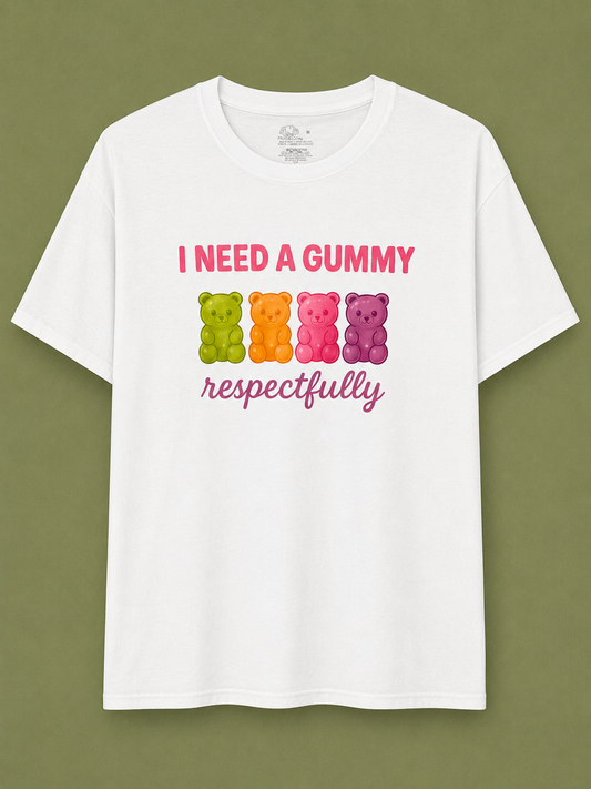 Need A Gummy Tee