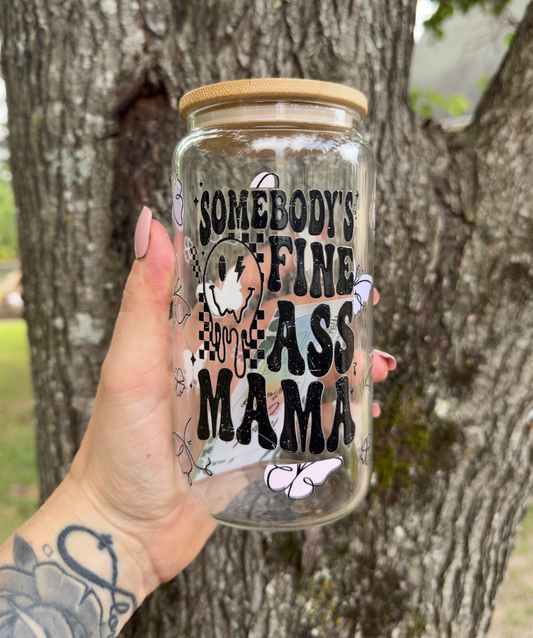 Somebody's Fine Mama 16 oz Glass Can w/ Straw